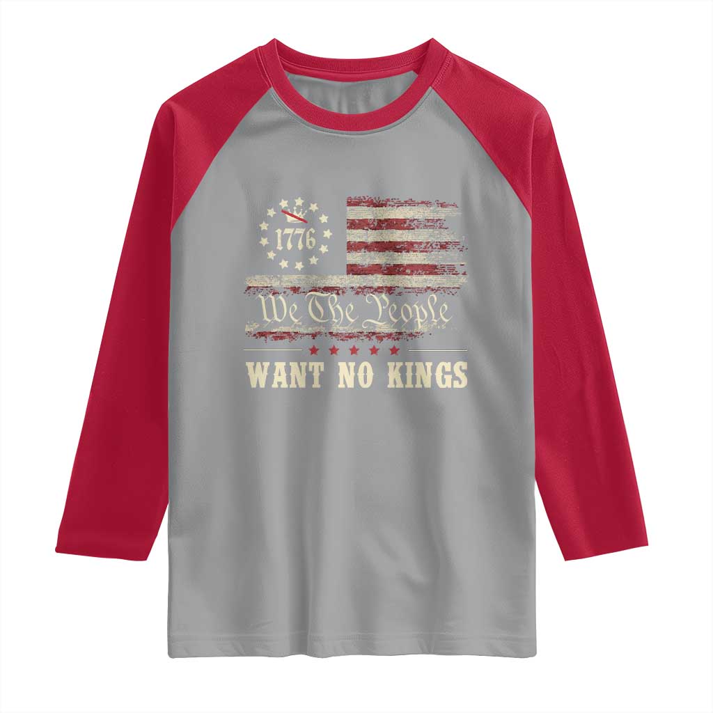 We The People Want No Kings Raglan Shirt Retro June 14th Vintage 1776 Flag Patriotic - Wonder Print Shop