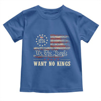 We The People Want No Kings Toddler T Shirt Retro June 14th Vintage 1776 Flag Patriotic - Wonder Print Shop