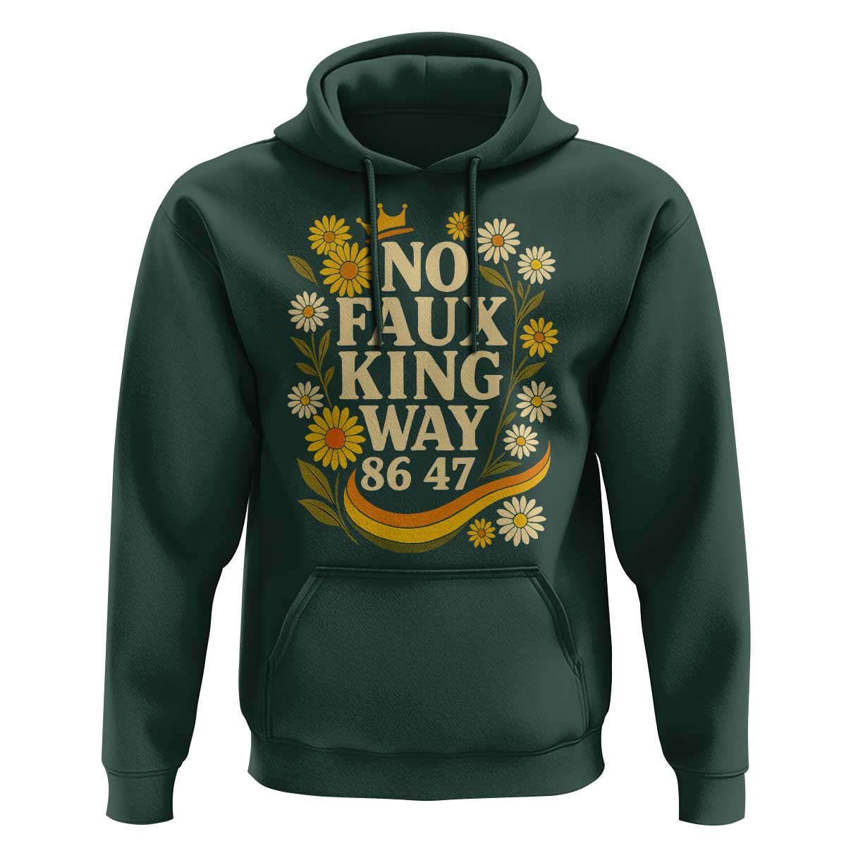 No Faux King Way 8647 Hoodie Subtle Resist 70s Retro Floral - Wonder Print Shop