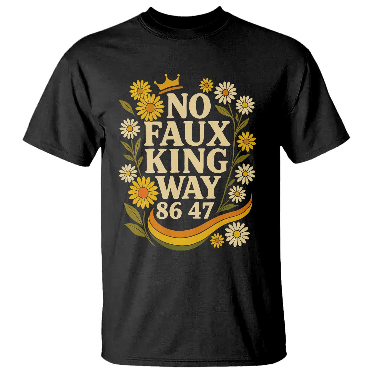 No Faux King Way 8647 T Shirt Subtle Resist 70s Retro Floral - Wonder Print Shop