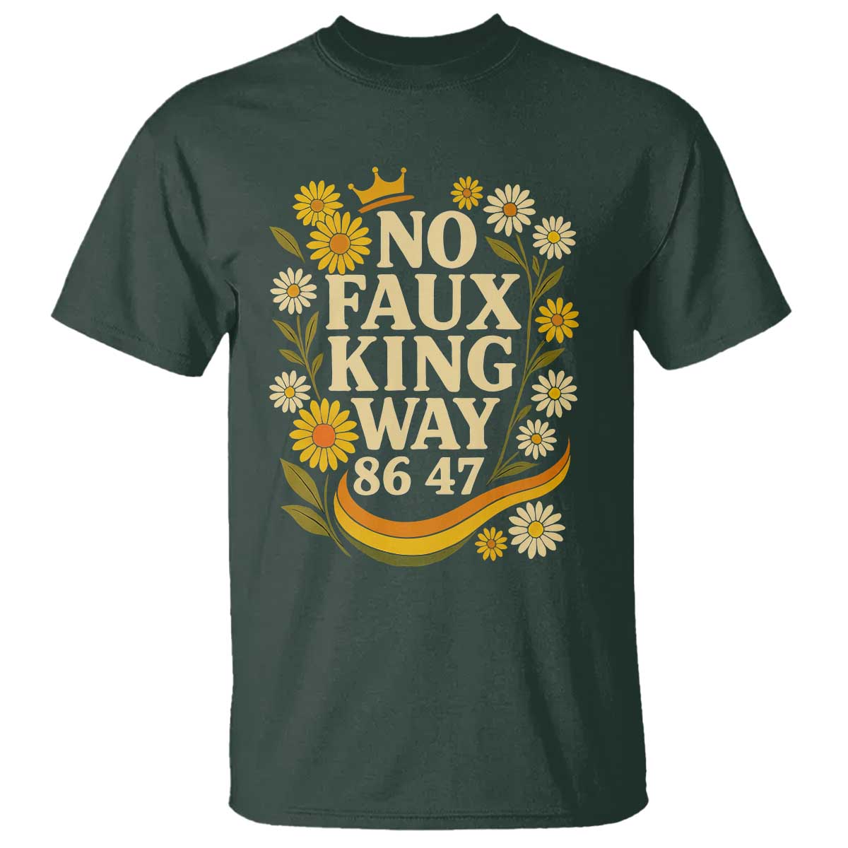 No Faux King Way 8647 T Shirt Subtle Resist 70s Retro Floral - Wonder Print Shop