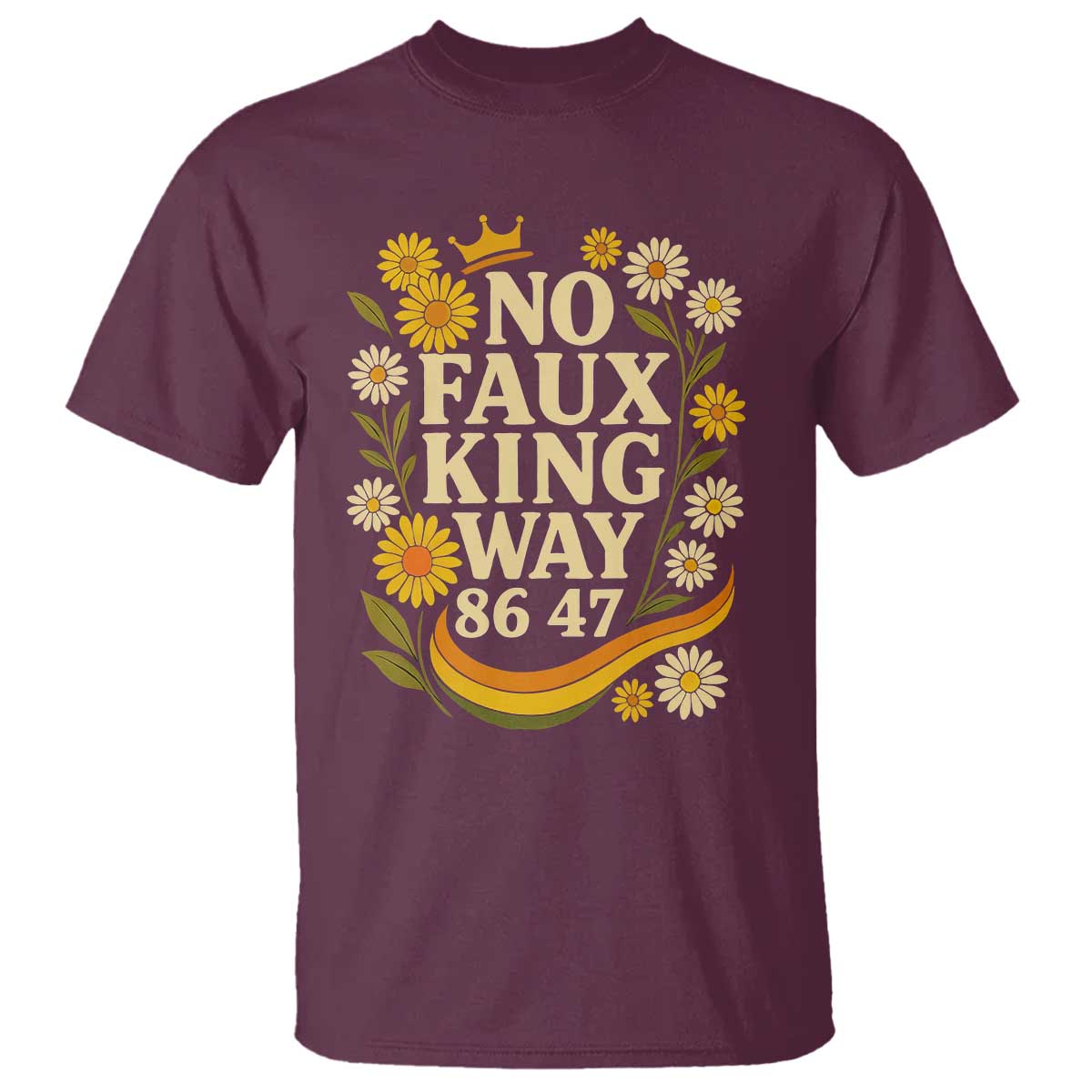 No Faux King Way 8647 T Shirt Subtle Resist 70s Retro Floral - Wonder Print Shop