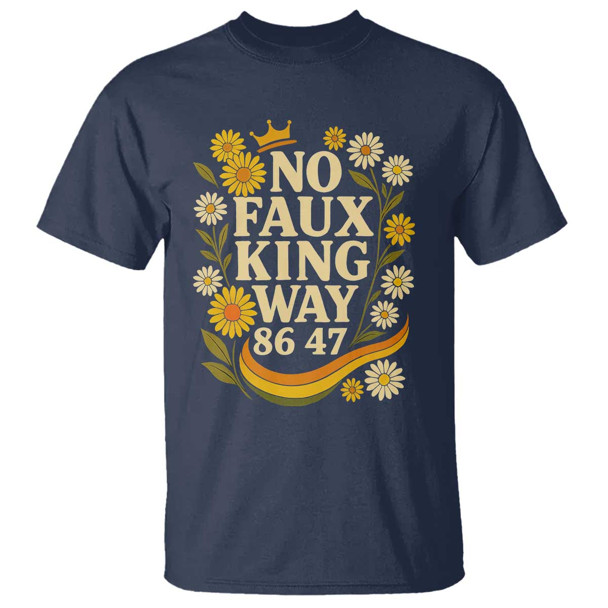 No Faux King Way 8647 T Shirt Subtle Resist 70s Retro Floral - Wonder Print Shop