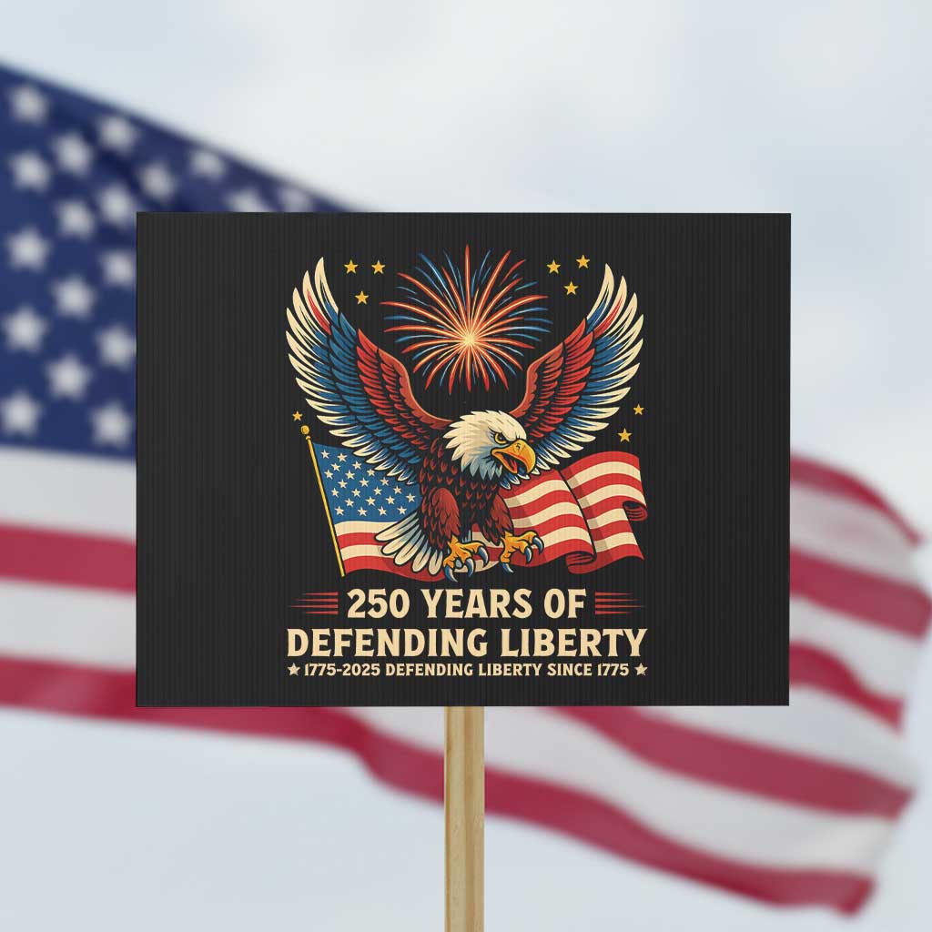 Patriotic Eagle US Army 250th Anniversary Protest Sign 250 Years of Defending Liberty 1775 2025 - Wonder Print Shop