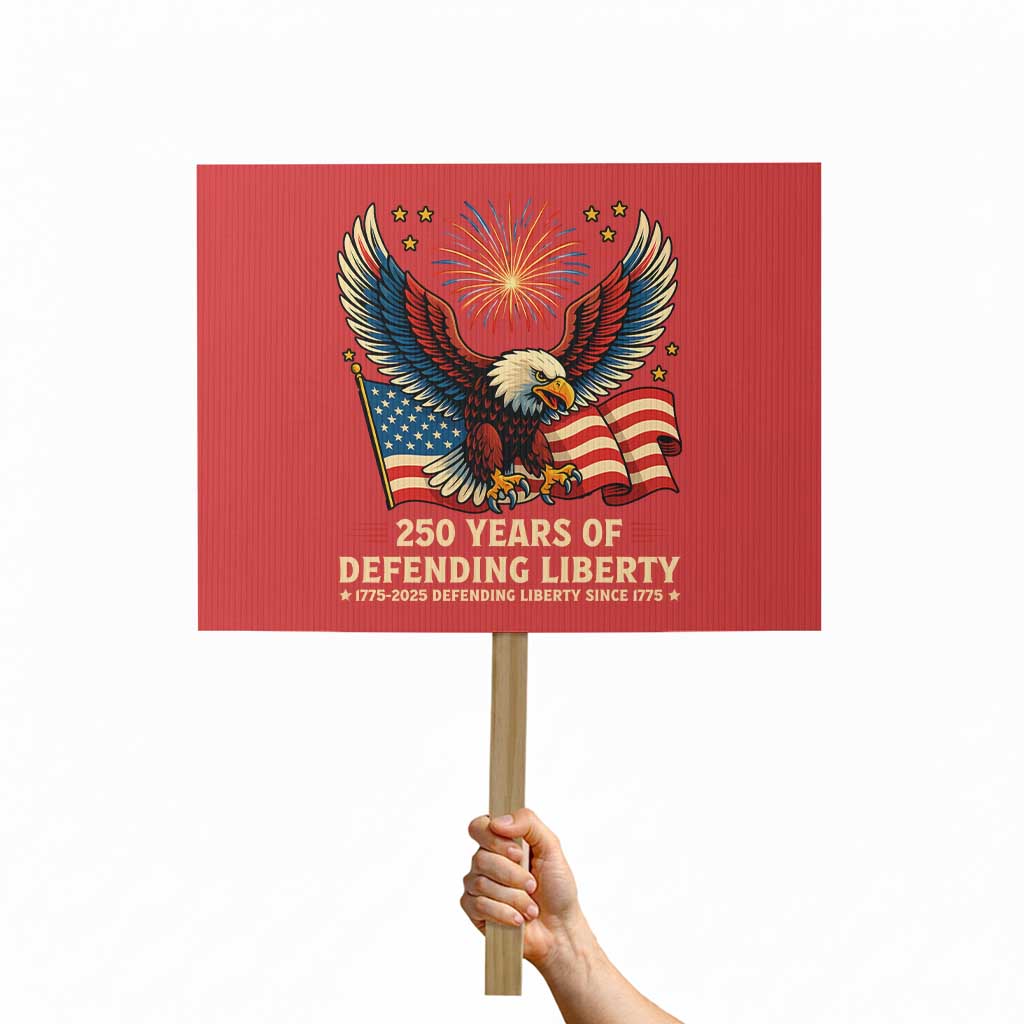 Patriotic Eagle US Army 250th Anniversary Protest Sign 250 Years of Defending Liberty 1775 2025 - Wonder Print Shop