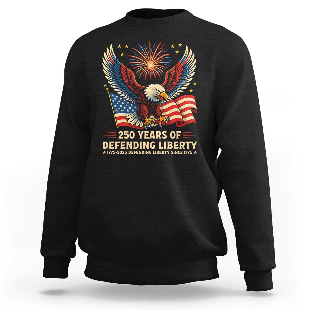 Patriotic Eagle US Army 250th Anniversary Sweatshirt 250 Years of Defending Liberty 1775 2025 - Wonder Print Shop