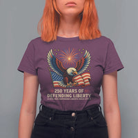 Patriotic Eagle US Army 250th Anniversary T Shirt For Women 250 Years of Defending Liberty 1775 2025 - Wonder Print Shop