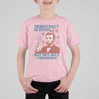Funny 4th of July Satire T Shirt For Kid Democracy Is Dying But Hey Nice Fireworks Abe Lincoln