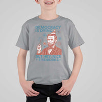 Funny 4th of July Satire T Shirt For Kid Democracy Is Dying But Hey Nice Fireworks Abe Lincoln