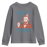 Funny 4th of July Satire Youth Sweatshirt Democracy Is Dying But Hey Nice Fireworks Abe Lincoln
