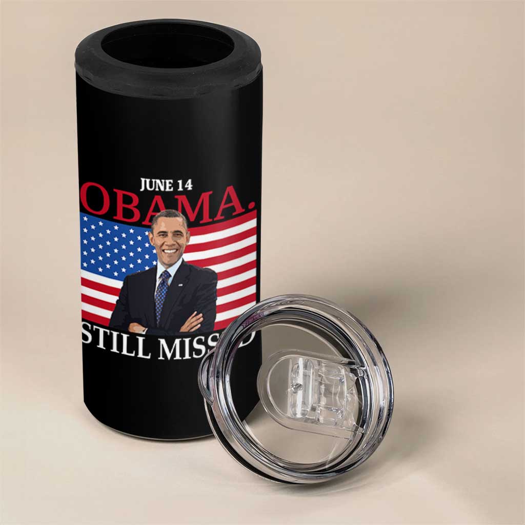 Obama Still Missed 4 in 1 Can Cooler Tumbler Patriotic Tribute for June 14