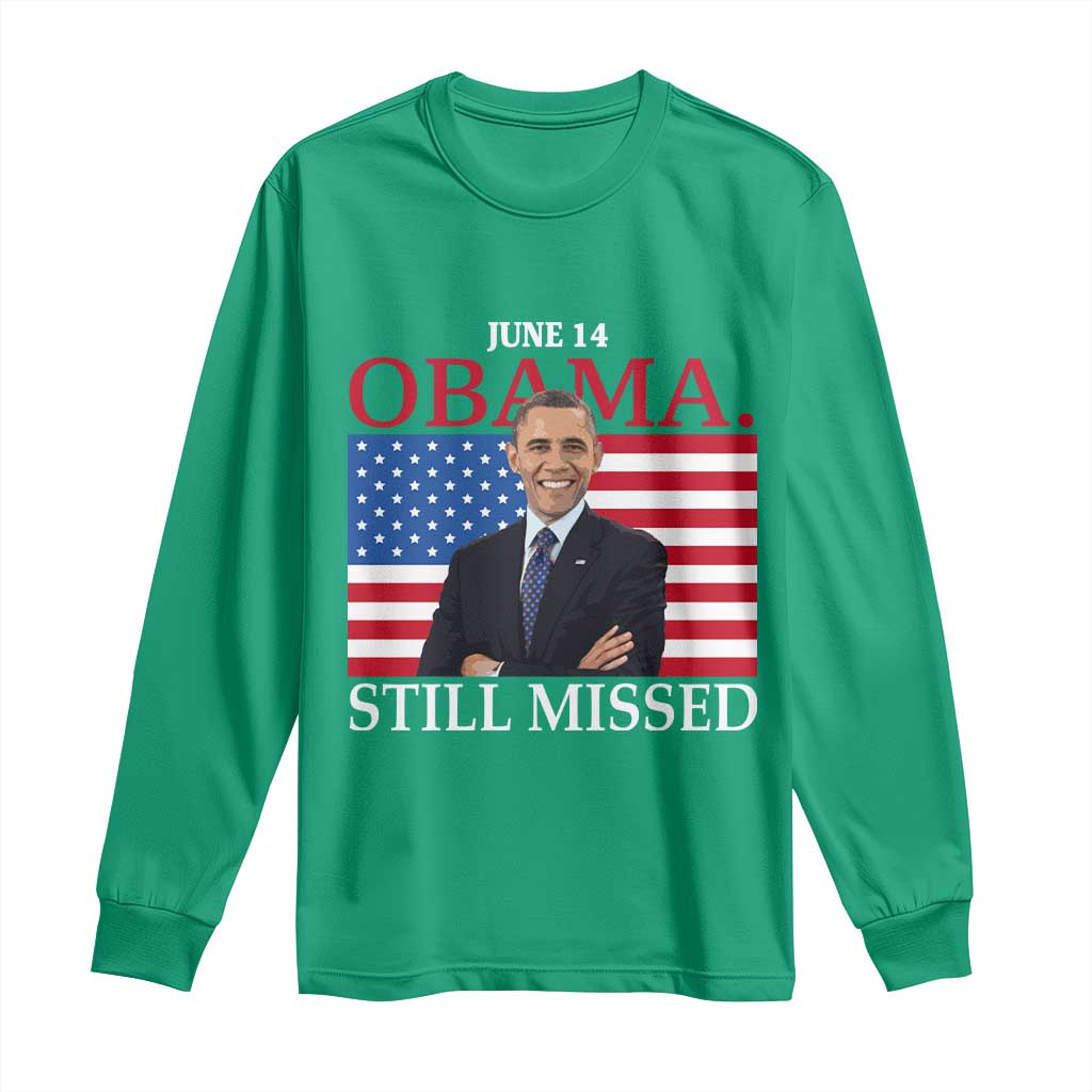 Obama Still Missed Long Sleeve Shirt Patriotic Tribute for June 14