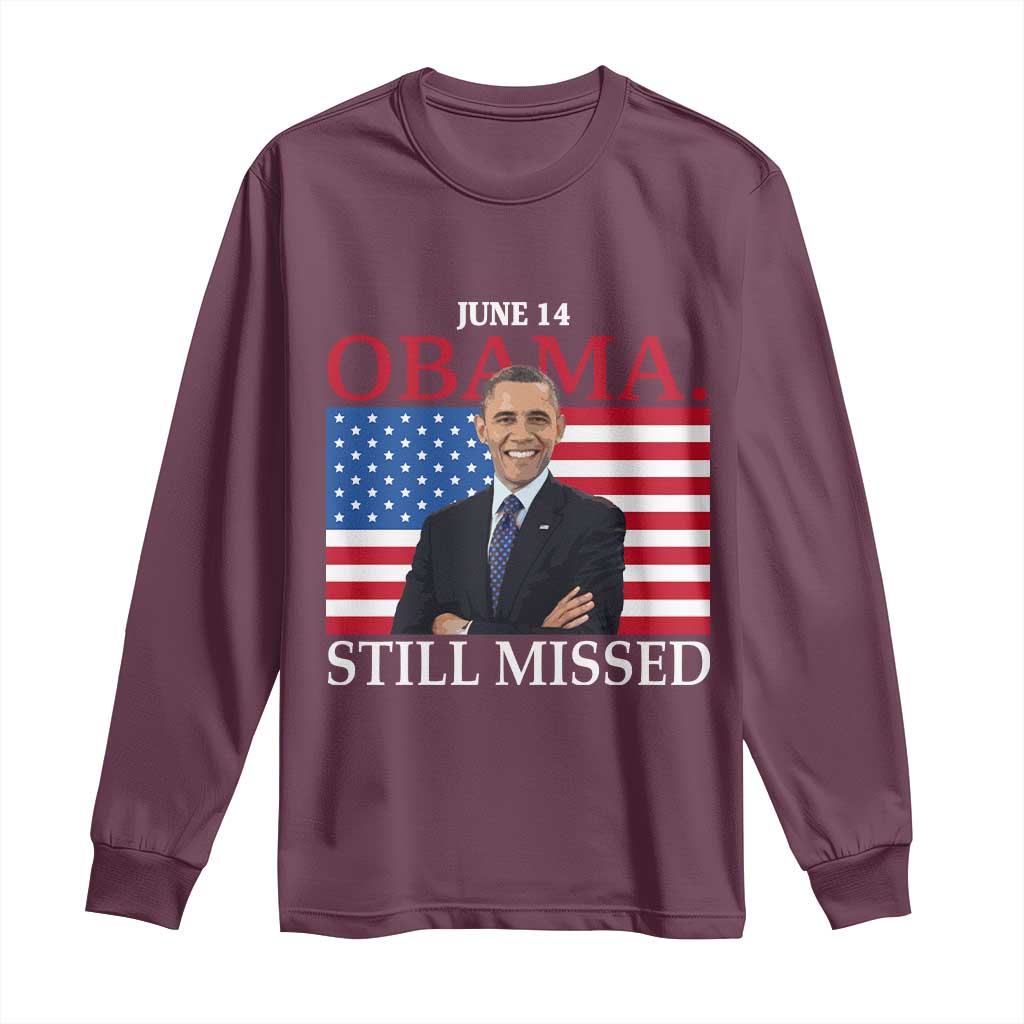 Obama Still Missed Long Sleeve Shirt Patriotic Tribute for June 14