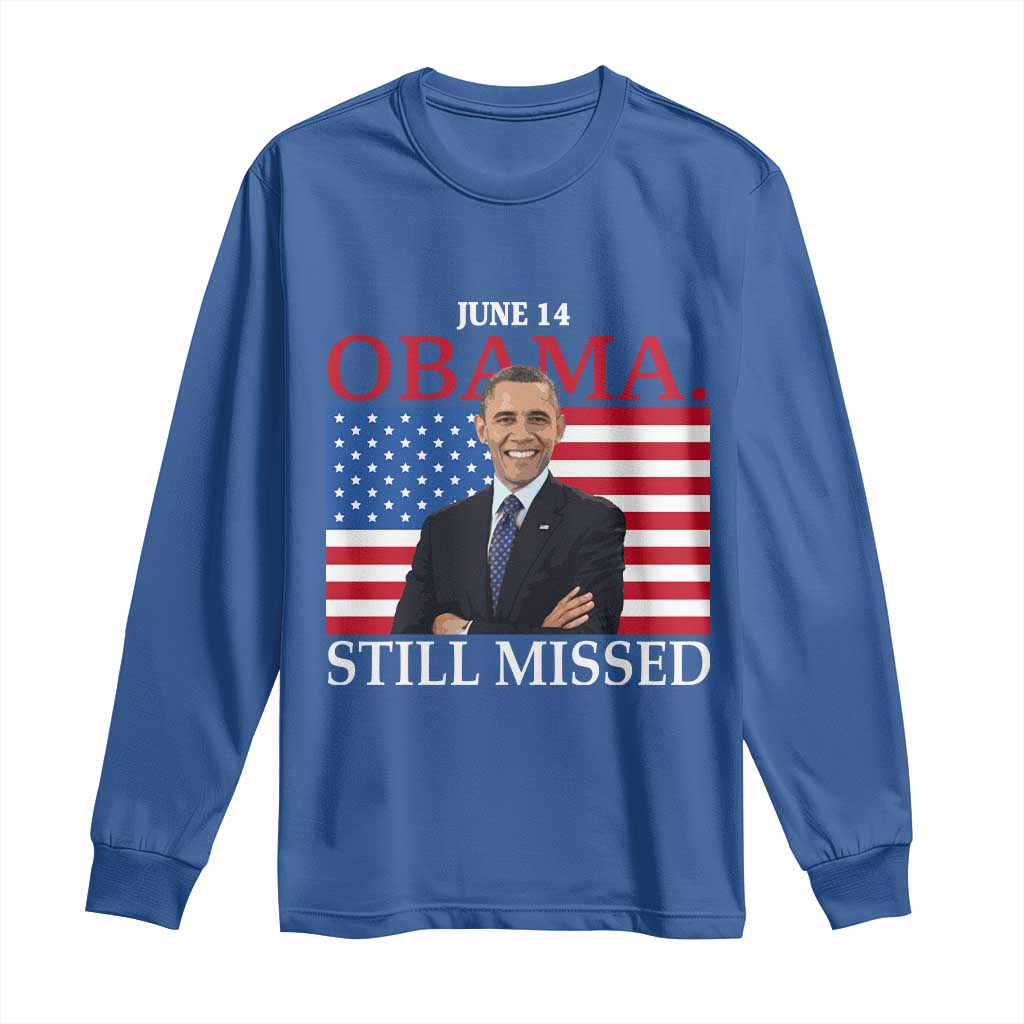 Obama Still Missed Long Sleeve Shirt Patriotic Tribute for June 14