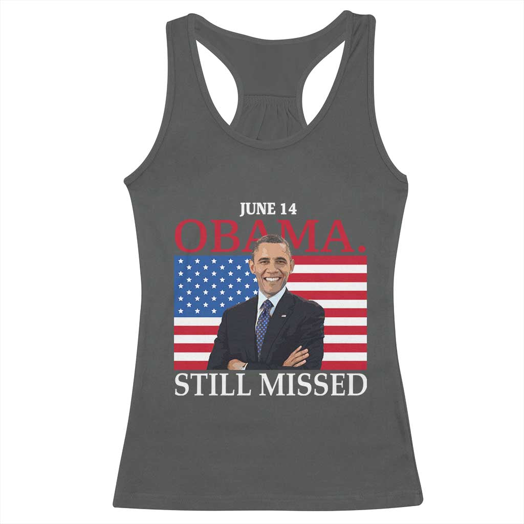 Obama Still Missed Racerback Tank Top Patriotic Tribute for June 14