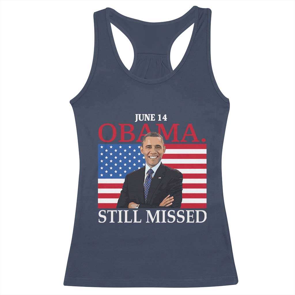 Obama Still Missed Racerback Tank Top Patriotic Tribute for June 14