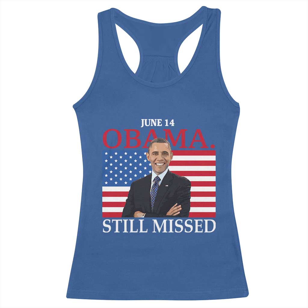 Obama Still Missed Racerback Tank Top Patriotic Tribute for June 14