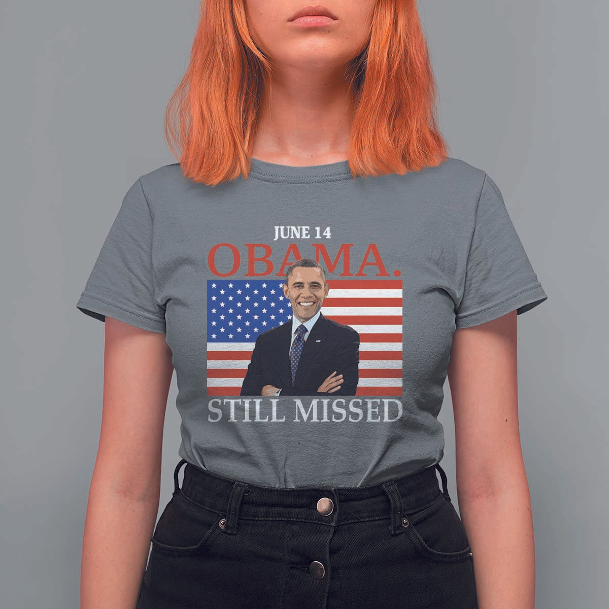 Obama Still Missed T Shirt For Women Patriotic Tribute for June 14
