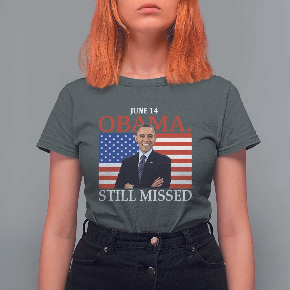 Obama Still Missed T Shirt For Women Patriotic Tribute for June 14