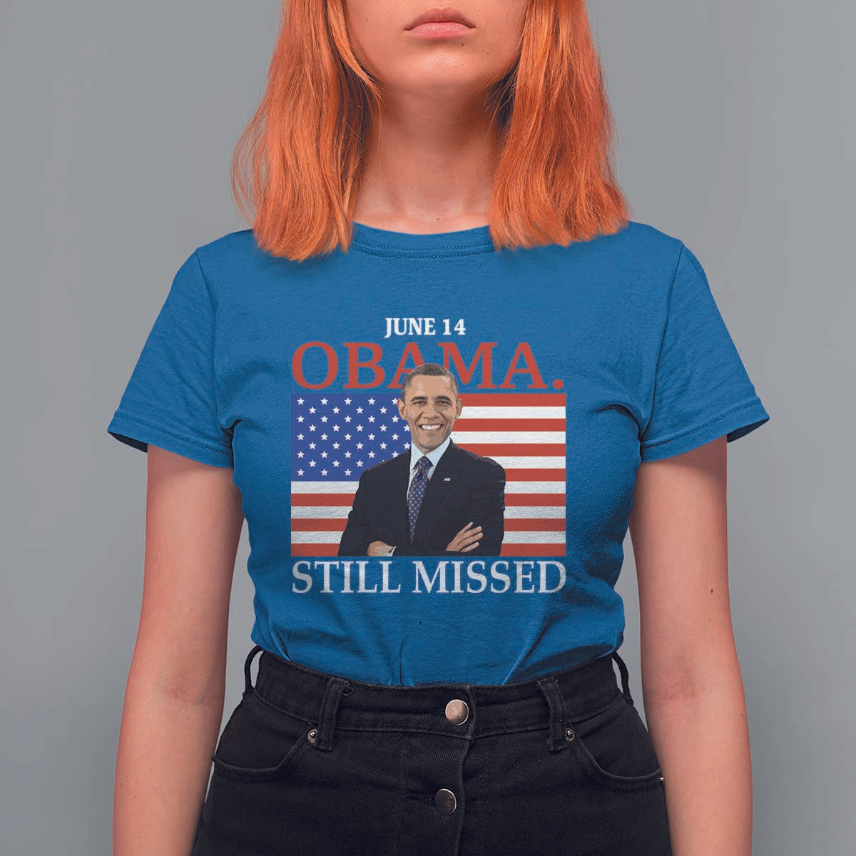 Obama Still Missed T Shirt For Women Patriotic Tribute for June 14