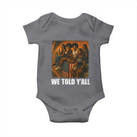 Black Women Empowerment Baby Onesie We Told Y'all 92% Vote
