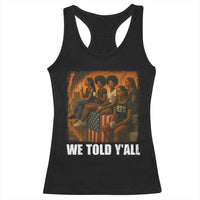 Black Women Empowerment Racerback Tank Top We Told Y'all 92% Vote