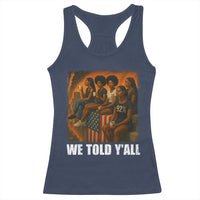 Black Women Empowerment Racerback Tank Top We Told Y'all 92% Vote