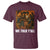 Black Women Empowerment T Shirt We Told Y'all 92% Vote