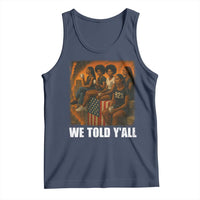 Black Women Empowerment Tank Top We Told Y'all 92% Vote