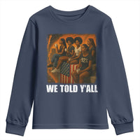 Black Women Empowerment Youth Sweatshirt We Told Y'all 92% Vote