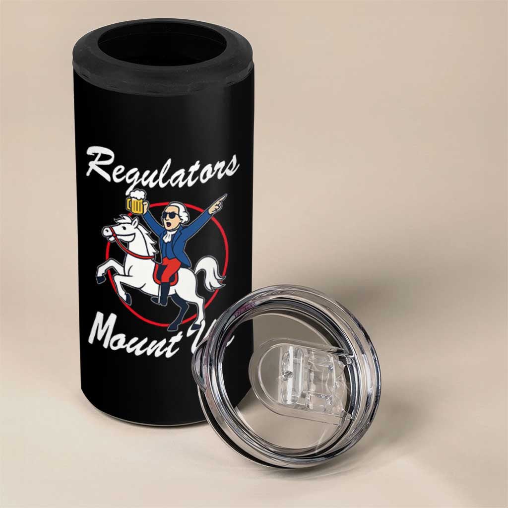 Funny Founding Father Patriotic Drinking 4 in 1 Can Cooler Tumbler Regulators Mount Up 4th of July - Wonder Print Shop