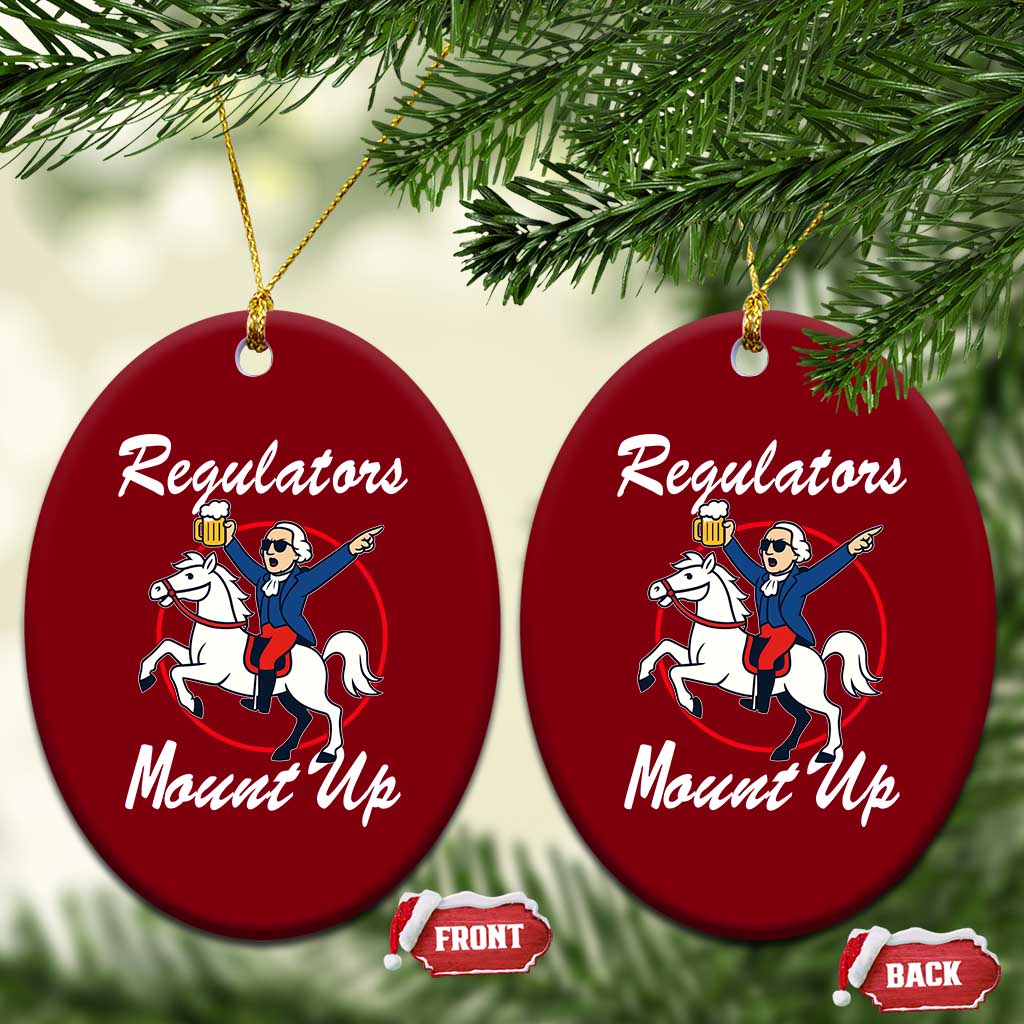Funny Founding Father Patriotic Drinking Ceramic Ornament Regulators Mount Up 4th of July - Wonder Print Shop
