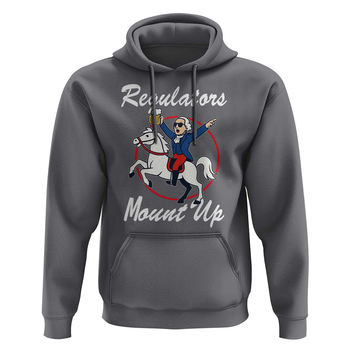 Funny Founding Father Patriotic Drinking Hoodie Regulators Mount Up 4th of July - Wonder Print Shop