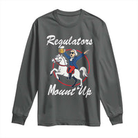 Funny Founding Father Patriotic Drinking Long Sleeve Shirt Regulators Mount Up 4th of July - Wonder Print Shop