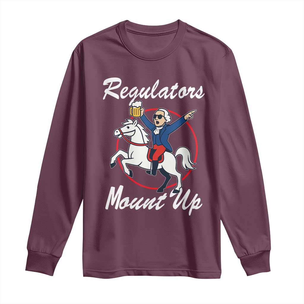 Funny Founding Father Patriotic Drinking Long Sleeve Shirt Regulators Mount Up 4th of July - Wonder Print Shop