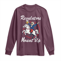 Funny Founding Father Patriotic Drinking Long Sleeve Shirt Regulators Mount Up 4th of July - Wonder Print Shop