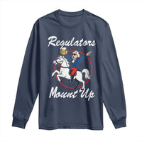Funny Founding Father Patriotic Drinking Long Sleeve Shirt Regulators Mount Up 4th of July - Wonder Print Shop