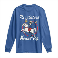 Funny Founding Father Patriotic Drinking Long Sleeve Shirt Regulators Mount Up 4th of July - Wonder Print Shop