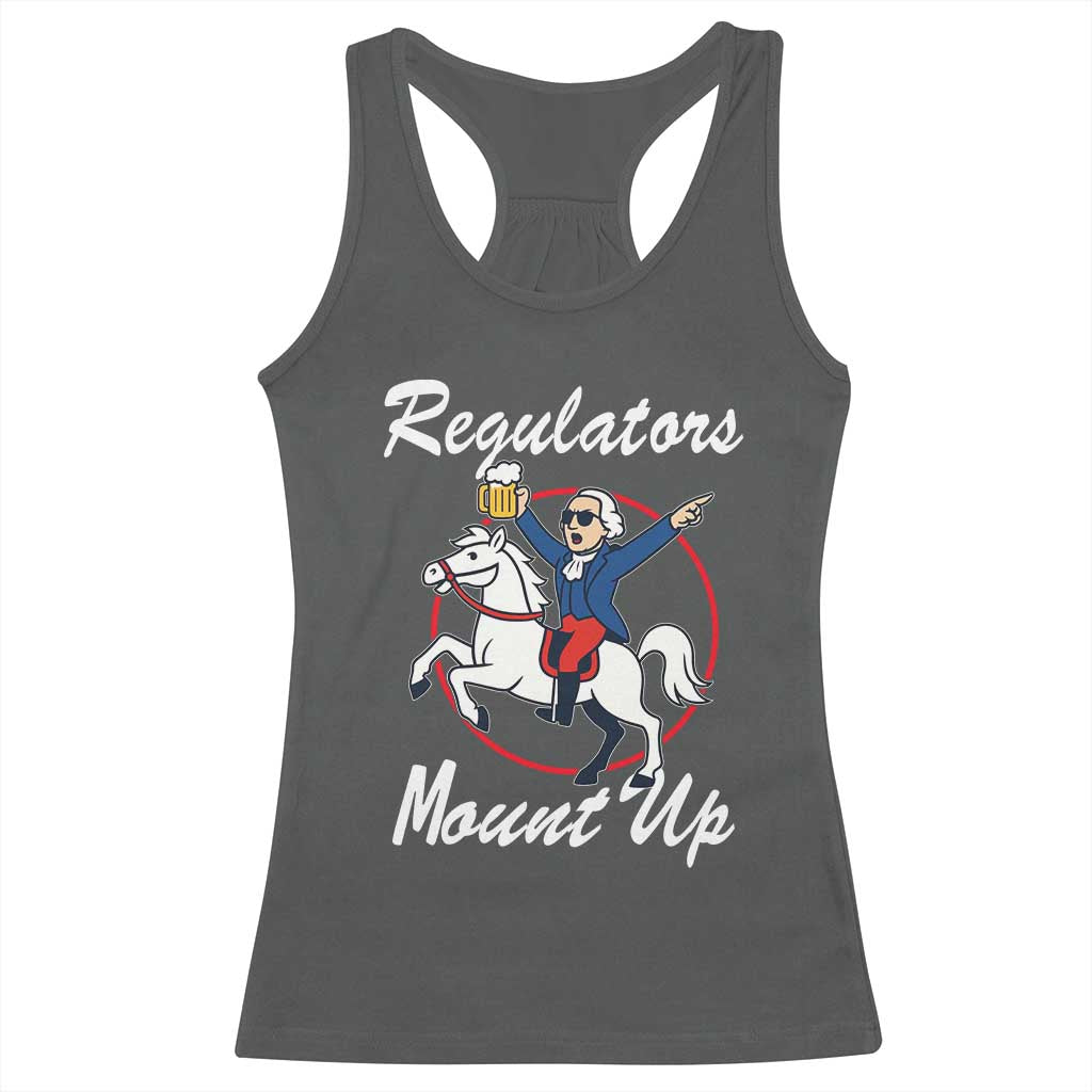 Funny Founding Father Patriotic Drinking Racerback Tank Top Regulators Mount Up 4th of July - Wonder Print Shop