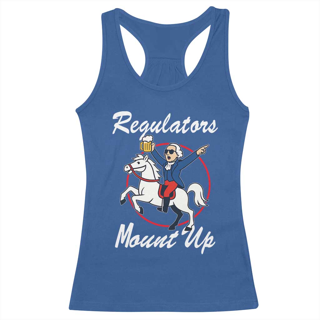 Funny Founding Father Patriotic Drinking Racerback Tank Top Regulators Mount Up 4th of July - Wonder Print Shop