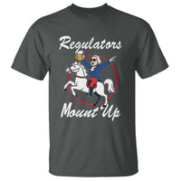 Funny Founding Father Patriotic Drinking T Shirt Regulators Mount Up 4th of July - Wonder Print Shop