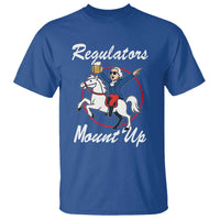 Funny Founding Father Patriotic Drinking T Shirt Regulators Mount Up 4th of July - Wonder Print Shop