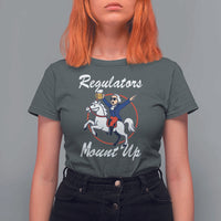 Funny Founding Father Patriotic Drinking T Shirt For Women Regulators Mount Up 4th of July - Wonder Print Shop