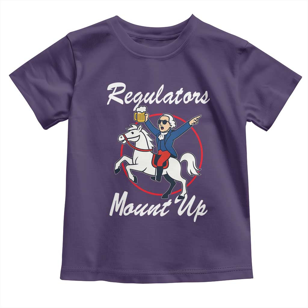 Funny Founding Father Patriotic Drinking Toddler T Shirt Regulators Mount Up 4th of July - Wonder Print Shop