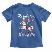 Funny Founding Father Patriotic Drinking Toddler T Shirt Regulators Mount Up 4th of July - Wonder Print Shop