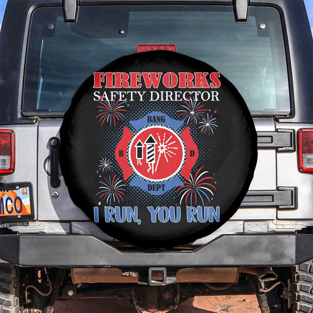 Fireworks Safety Director Spare Tire Cover I Run You Run Funny 4th of July Patriotic - Wonder Print Shop