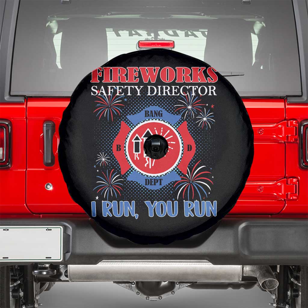 Fireworks Safety Director Spare Tire Cover I Run You Run Funny 4th of July Patriotic - Wonder Print Shop