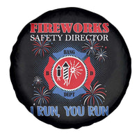Fireworks Safety Director Spare Tire Cover I Run You Run Funny 4th of July Patriotic - Wonder Print Shop