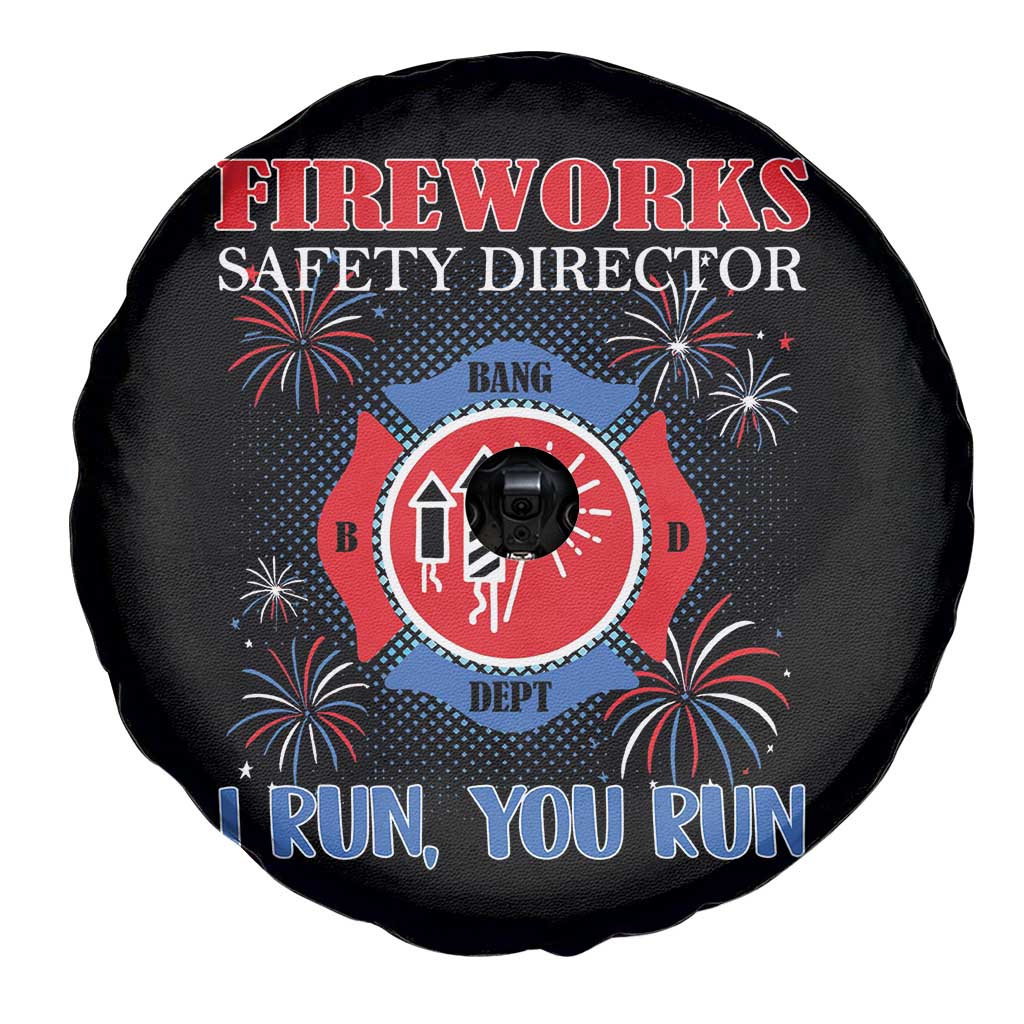 Fireworks Safety Director Spare Tire Cover I Run You Run Funny 4th of July Patriotic - Wonder Print Shop