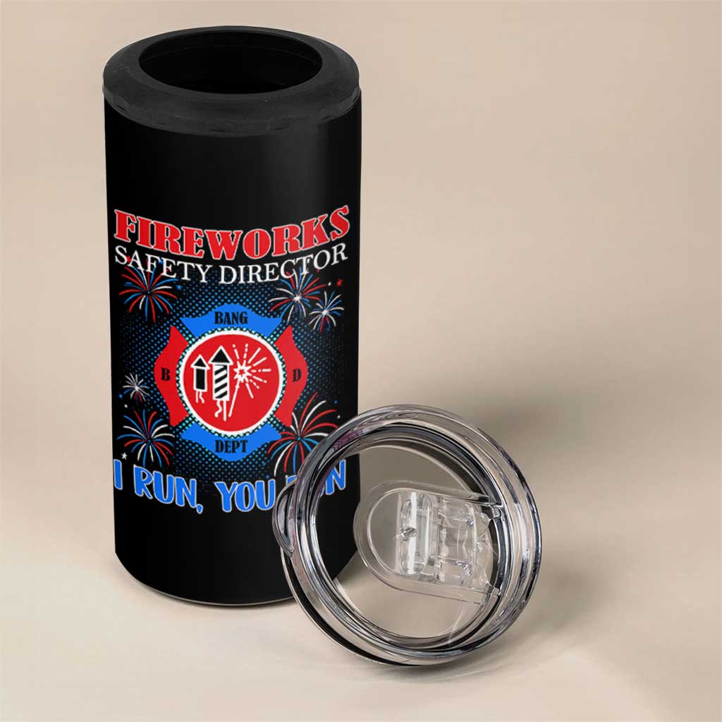 Fireworks Safety Director 4 in 1 Can Cooler Tumbler I Run You Run Funny 4th of July Patriotic - Wonder Print Shop
